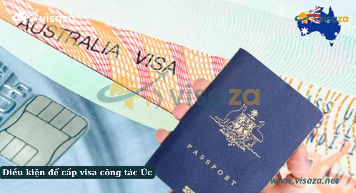 Điều kiện để cấp visa công tác Úc