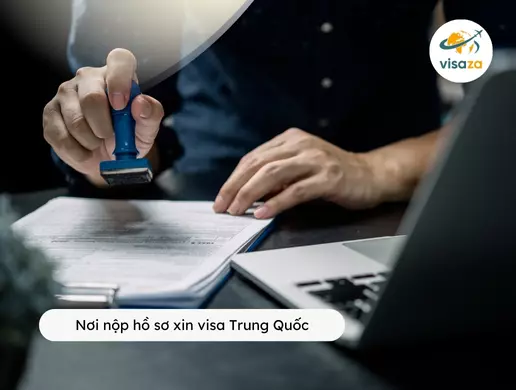 Nơi nộp hồ sơ xin visa Trung Quốc