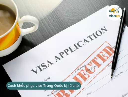 Cách khắc phục visa Trung Quốc bị từ chối