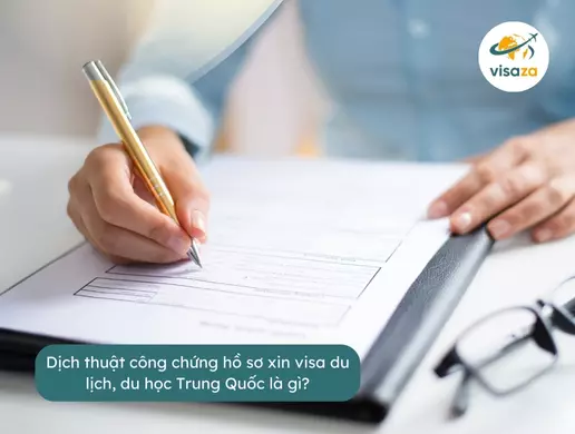 Dịch thuật công chứng hồ sơ xin visa du lịch, du học Trung Quốc là gì